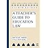 A Teacher's Guide to Education Law