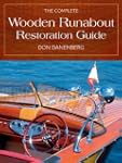 The Complete Wooden Runabout Restorat...