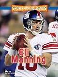 Review Twenty-First Century Books (CT)  / Eli Manning (Sports Heroes and Legends)
