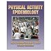 Physical Activity Epidemiology (Hardcover Book)