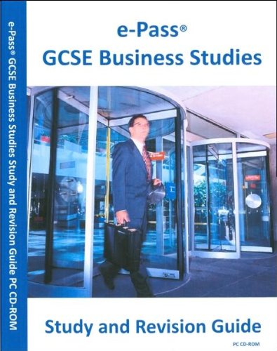 e-Pass® GCSE Business Studies Interactive Study and Revision Guide CD-ROM (Windows 2000 / XP / Vista / 7)