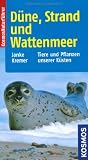 D�ne, Strand und Wattenmeer: Tiere und Pflanzen unserer K�sten - �ber 300 Arten - Klaus Janke