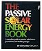 The Passive Solar Energy Book: A Complete Guide to Passive Solar Home, Greenhouse and Building Design