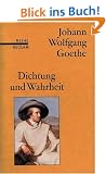 Dichtung und Wahrheit: (Reihe Reclam)
