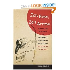 Zen Bow, Zen Arrow: The Life and Teachings of Awa Kenzo, the Archery Master from Zen in the Art of Archery