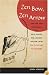 Zen Bow, Zen Arrow: The Life and Teachings of Awa Kenzo, the Archery Master from 