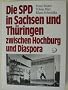 Die SPD in Sachsen und Th�ringen zwischen Hochburg und Diaspora