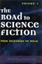 The Road to Science Fiction: From Gilgamesh to Wells (Road to Science Fiction (Scarecrow Press)) (Volume 1)
