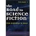 The Road to Science Fiction: From Gilgamesh to Wells (Road to Science Fiction (Scarecrow Press)) (Volume 1)