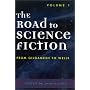 The Road to Science Fiction: Volume I: From Gilgamesh to Wells (Road to Science Fiction (Scarecrow Press))