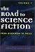The Road to Science Fiction: Volume I: From Gilgamesh to Wells (Road to Science Fiction (Scarecrow Press))