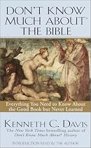 Don't Know Much About the Bible: Everything You Need to Know About the Good Book but Never Learned