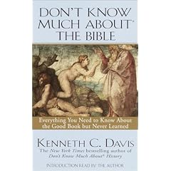 Don't Know Much About the Bible: Everything You Need to Know About the Good Book but Never Learned