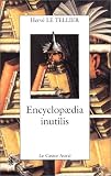 Encyclopædia inutilis par Hervé Le Tellier Encyclopædia inutilis par Hervé Le Tellier