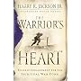 The Warrior's Heart: Rules of Engagement for the Spiritual War Zone
