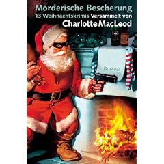 M�rderische Bescherung. 13 Weihnachtskrimis