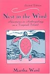 Nest in the Wind: Adventures in Anthropology on a Tropical Island, Second Edition