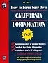 How to Form Your Own California Corporation with CDROM