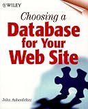 Choosing a Database for Your Web Site (Wiley computer publishing)