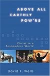 Above All Earthly Pow'rs: Christ in a Postmodern World
