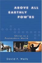 Above All Earthly Pow'rs: Christ in a Postmodern World