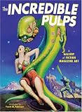 Incredible Pulps: A Gallery of Fiction Magazine Art (Graphic Art)