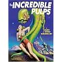 Incredible Pulps: A Gallery of Fiction Magazine Art (Graphic Art)