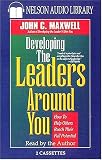 Developing the Leaders Around You: How to Help Others Reach Their Full Potential