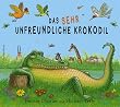 Das sehr unfreundliche Krokodil