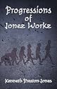 Progressions of Jonez Workz