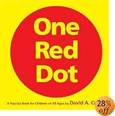One Red Dot: A Pop-Up Book for Children of All Ages