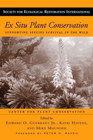 Ex Situ Plant Conservation: Supporting Species Survival In The Wild (The Science and Practice of Ecological Restoration Series) under Plant in The Books Store