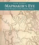 The Mapmakers Eye: David Thompson on the Columbia Plateau