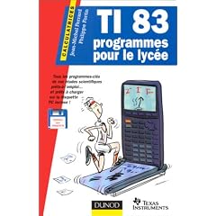 TI 83 : programmes pour le lyc�e (avec disquette)