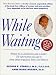 Book While Waiting, Third Revised Edition