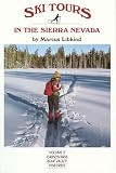 Ski Tours in the Sierra Nevada Carson Pass, Bear Valley and Pinecrest, Vol. 2 (Ski Tours in the Sierra Nevada)