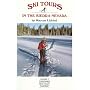 Ski Tours in the Sierra Nevada Carson Pass, Bear Valley and Pinecrest, Vol. 2 (Ski Tours in the Sierra Nevada)