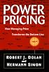Power Pricing : How Managing Price Transforms the Bottom Line