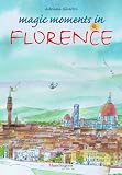 Magic Moments in Florence