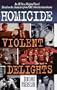 Homicide #2: violent delights