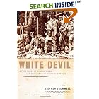 Click here to buy White Devil: A True Story of War, Savagery And Vengeance in Colonial America by Stephen Brumwell.