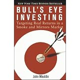 Bull'sEyeInvesting:TargetingRealReturnsinaSmokeandMirrorsMarket
