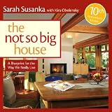 The Not So Big House: A Blueprint for the Way We Really Live [NOT SO BIG HOUSE-10 ANNIV E]