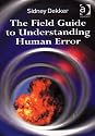 The Field Guide to Understanding Human Error