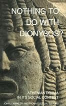 Nothing to Do with Dionysos?: Athenian Drama in Its Social Context