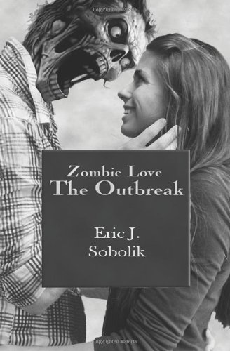 Zombie Love: The Outbreak: Book One