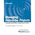 Managing Enterprise Projects Using Microsoft Office Project Server 2003, Second Edition (Epm Learning)