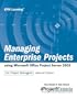 Managing Enterprise Projects Using Microsoft Office Project Server 2003, Second Edition (Epm Learning)