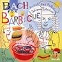 Bach for Barbecue: Grillin' and Chillin' with Johann Sebastian