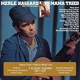 Merle Haggard - Mama Tried/Pride in What I Am